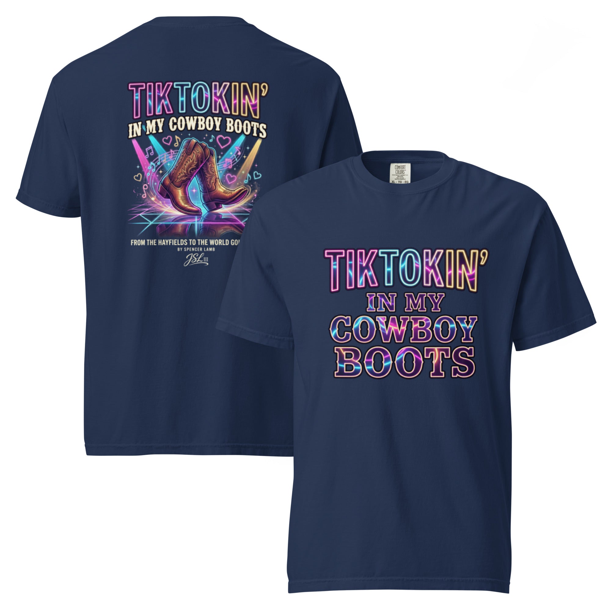 Unisex T-shirt in dark blue with front/back “TIKTOKIN’ IN MY COWBOY BOOTS” graphic.
